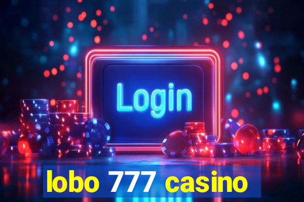 lobo 777 casino