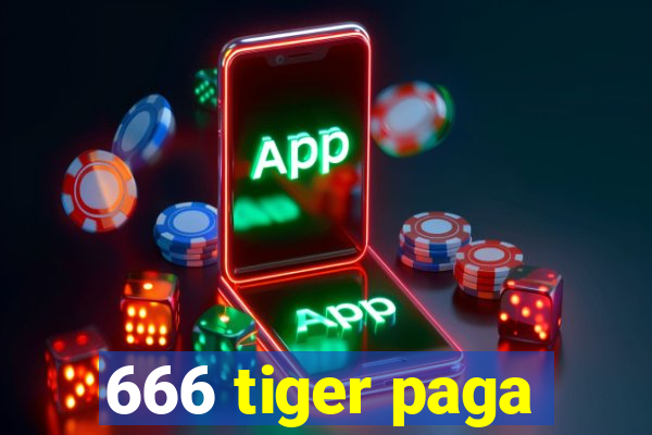 666 tiger paga