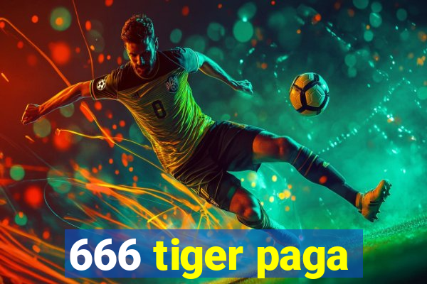 666 tiger paga