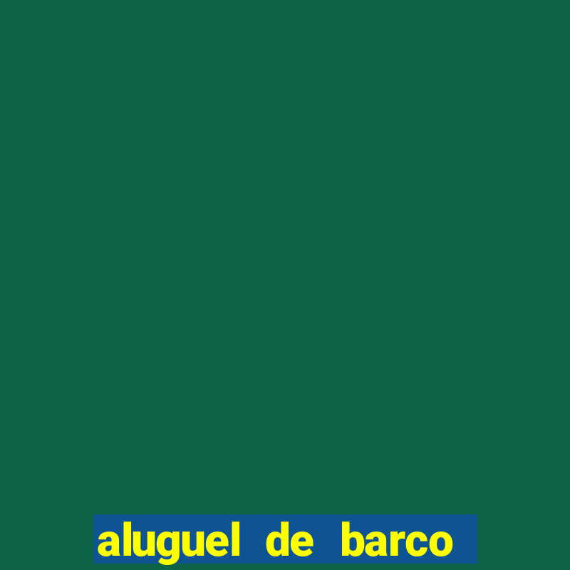 aluguel de barco para pesca em santos