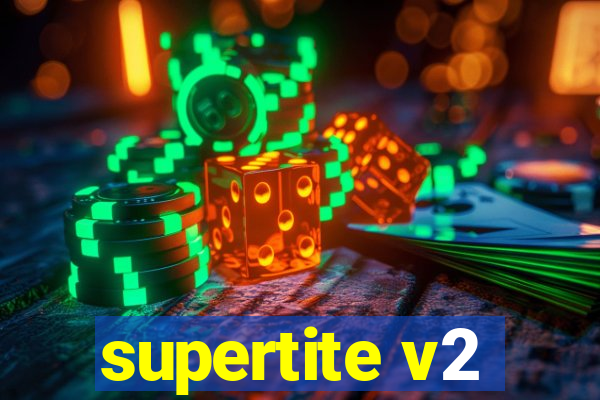 supertite v2