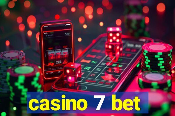 casino 7 bet