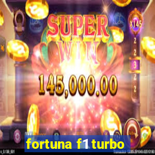 fortuna f1 turbo