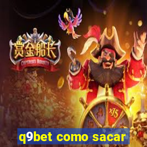 q9bet como sacar