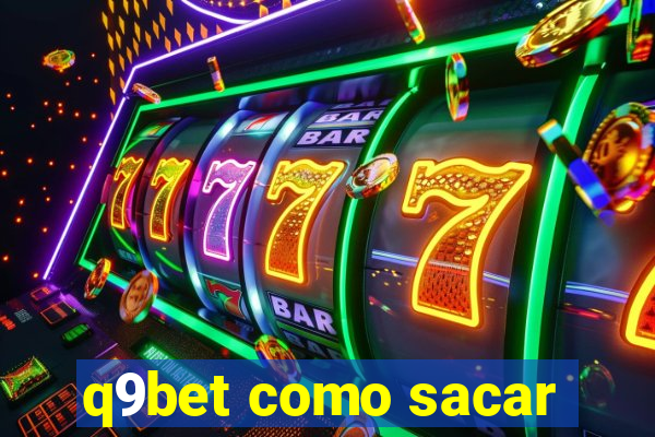 q9bet como sacar