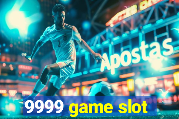 9999 game slot