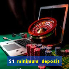 $1 minimum deposit casino australia 2019