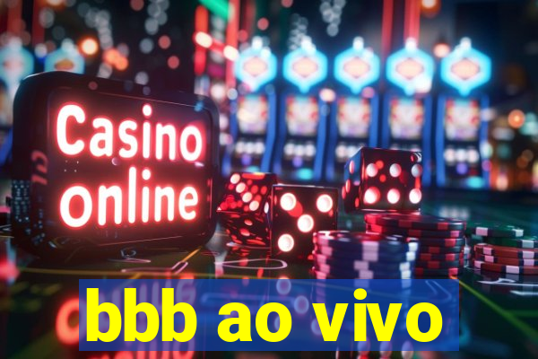 bbb ao vivo