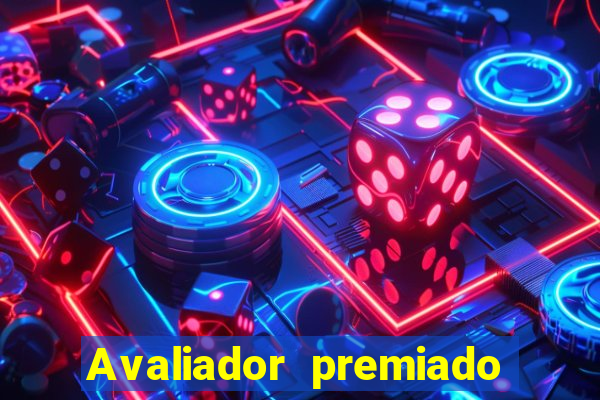 Avaliador premiado reclame aqui