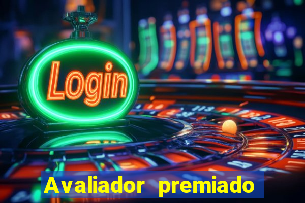 Avaliador premiado reclame aqui