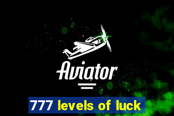 777 levels of luck