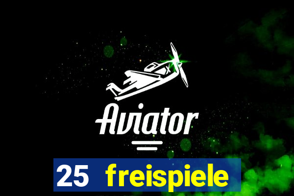 25 freispiele online casino