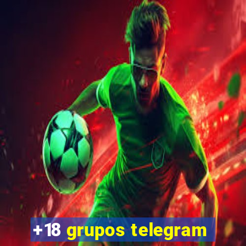 +18 grupos telegram