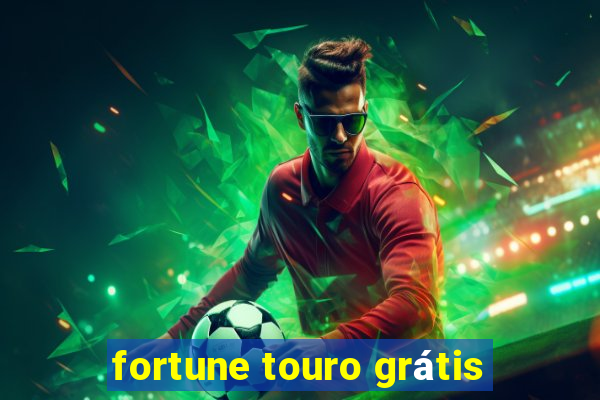 fortune touro grátis