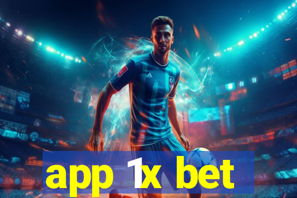 app 1x bet