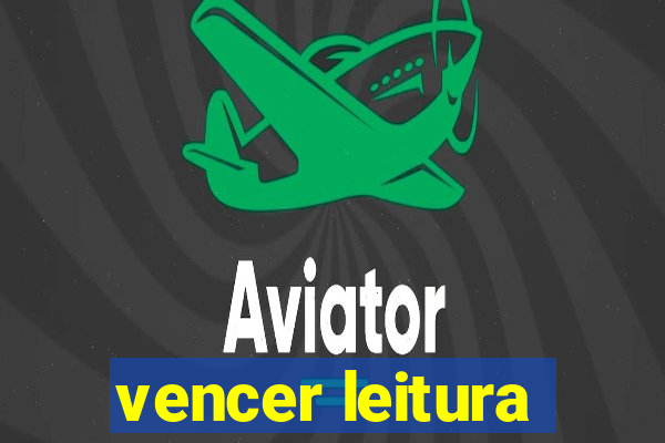 vencer leitura