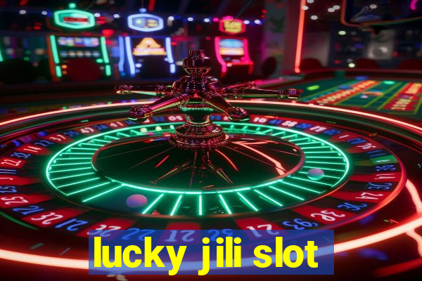 lucky jili slot