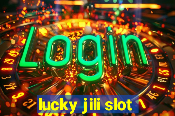 lucky jili slot