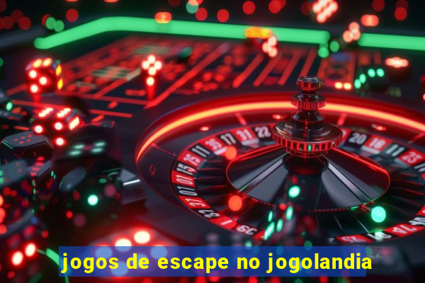 jogos de escape no jogolandia