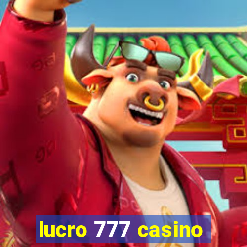 lucro 777 casino