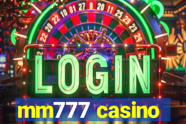 mm777 casino