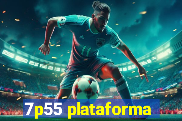 7p55 plataforma