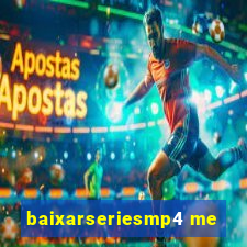 baixarseriesmp4 me