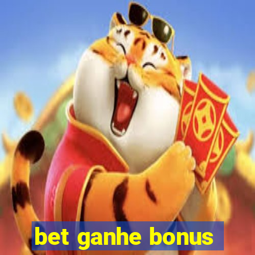 bet ganhe bonus