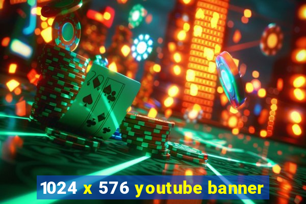 1024 x 576 youtube banner