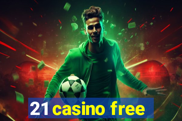 21 casino free