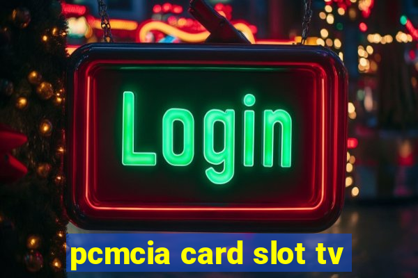 pcmcia card slot tv