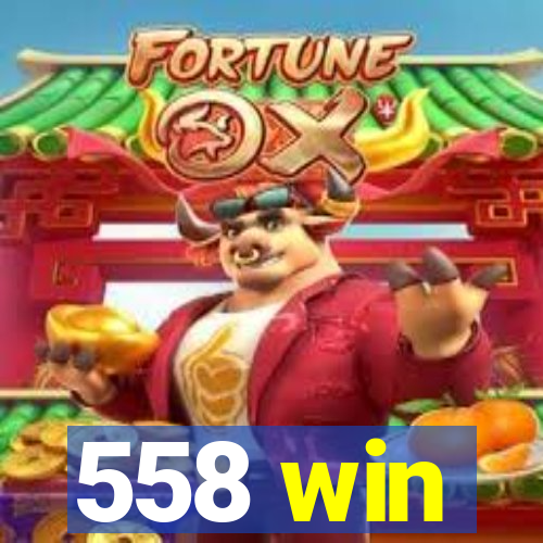 558 win