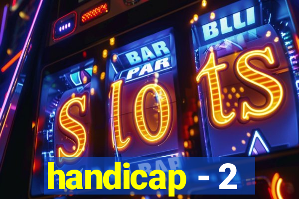 handicap - 2