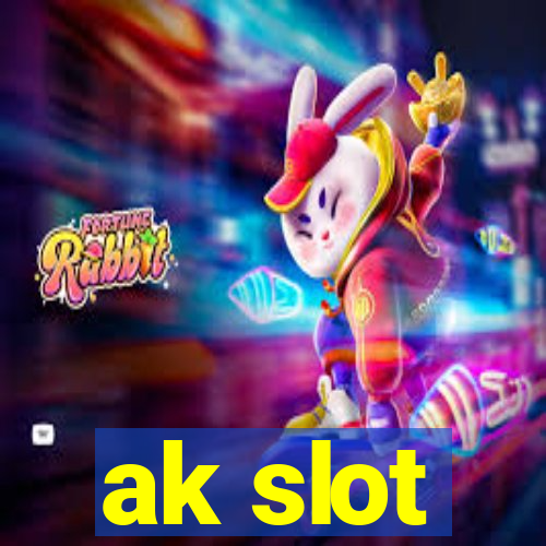 ak slot