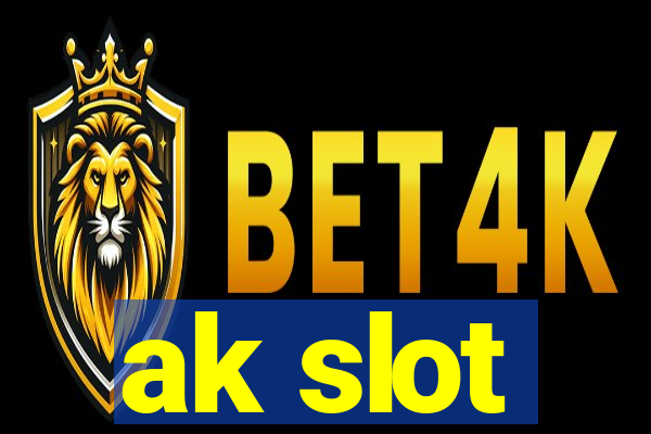 ak slot