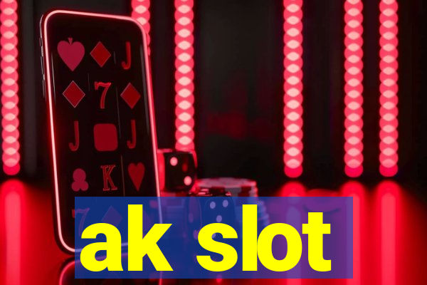 ak slot