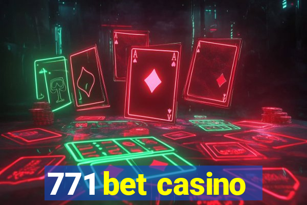 771 bet casino