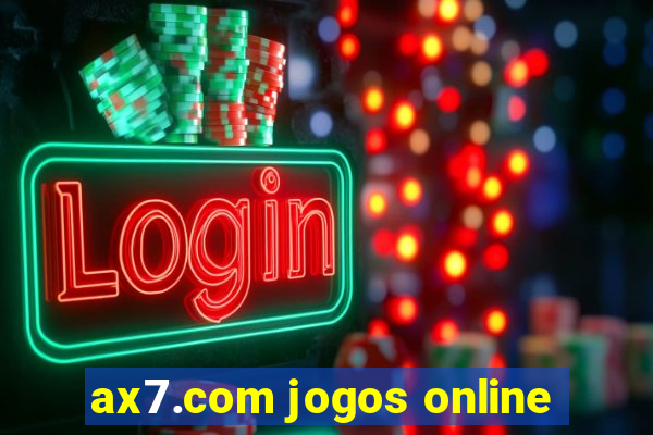 ax7.com jogos online