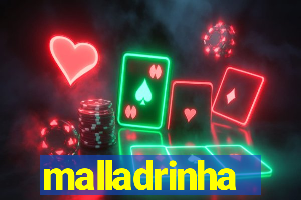 malladrinha