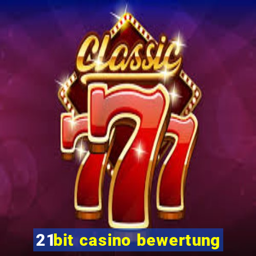 21bit casino bewertung