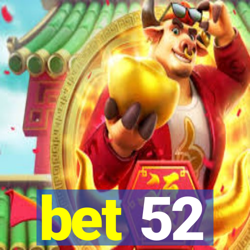 bet 52