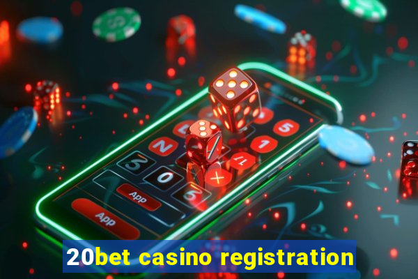 20bet casino registration