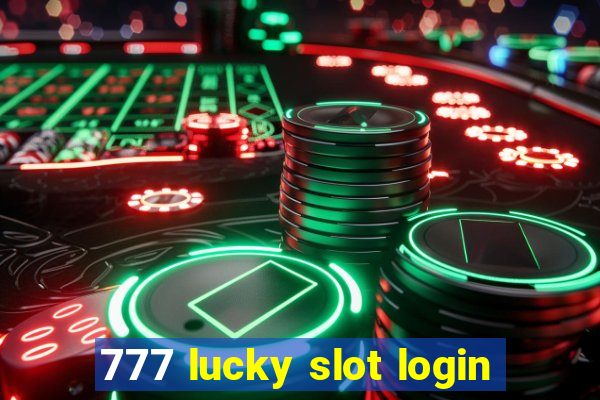 777 lucky slot login