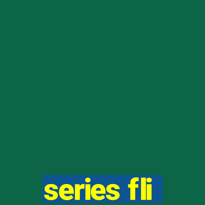 series fli