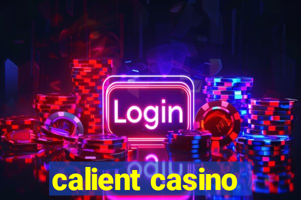 calient casino