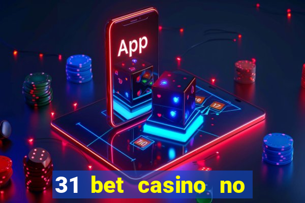 31 bet casino no deposit bonus