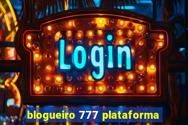 blogueiro 777 plataforma