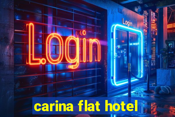 carina flat hotel