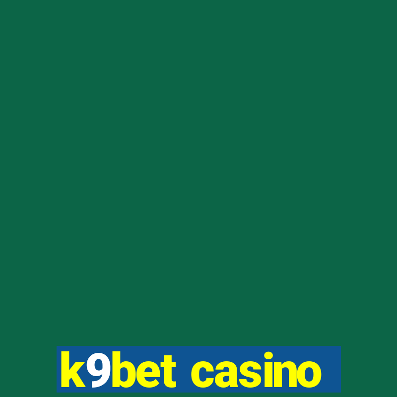 k9bet casino