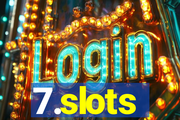 7.slots